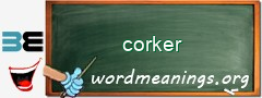 WordMeaning blackboard for corker